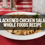Blackened Chicken Salad Whole Foods Recipe