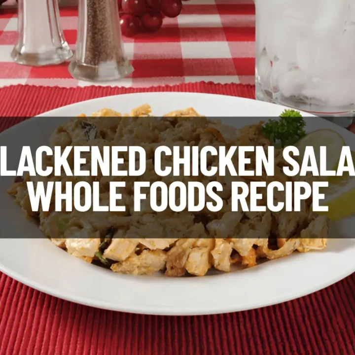 Blackened Chicken Salad Whole Foods Recipe