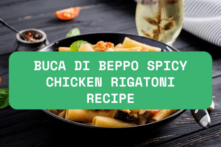 Buca Di Beppo Spicy Chicken Rigatoni Recipe: A Creative Twist