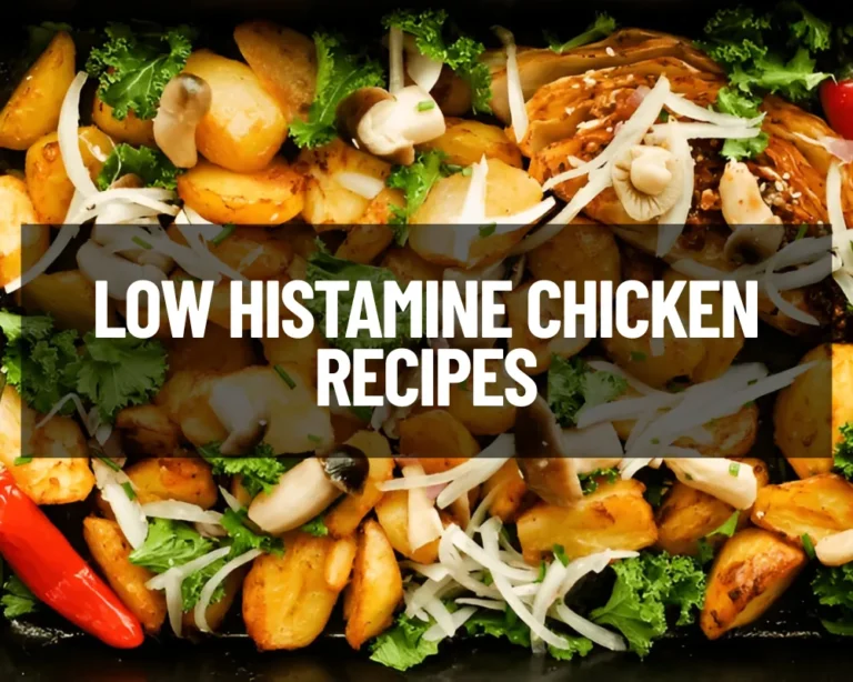 Simple Low Histamine Chicken Recipes To Enjoy