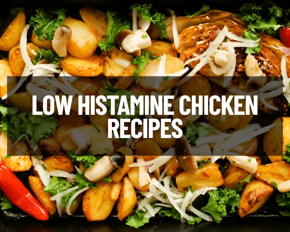 Low Histamine Chicken Recipes
