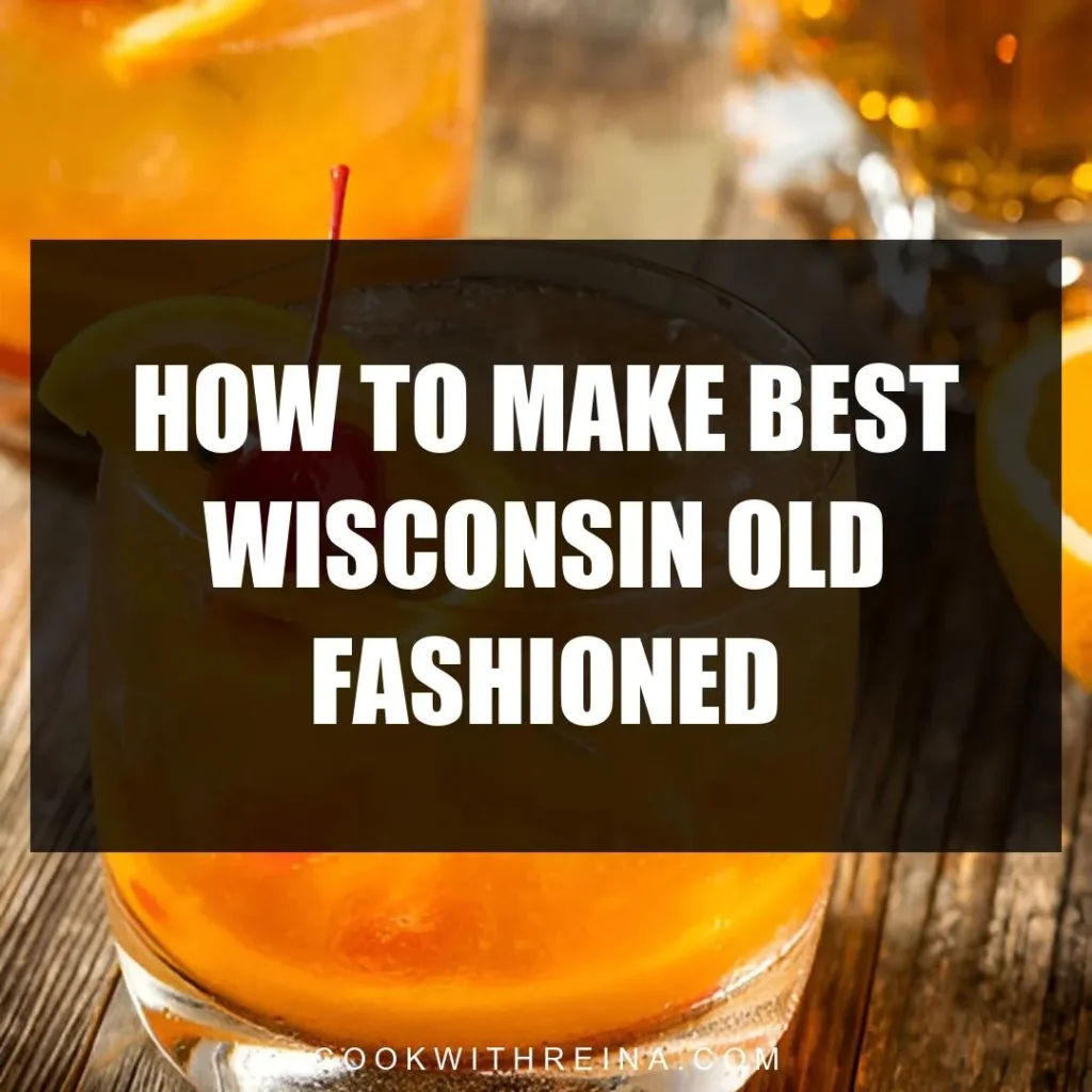 how to make best wisconsin old fashioned