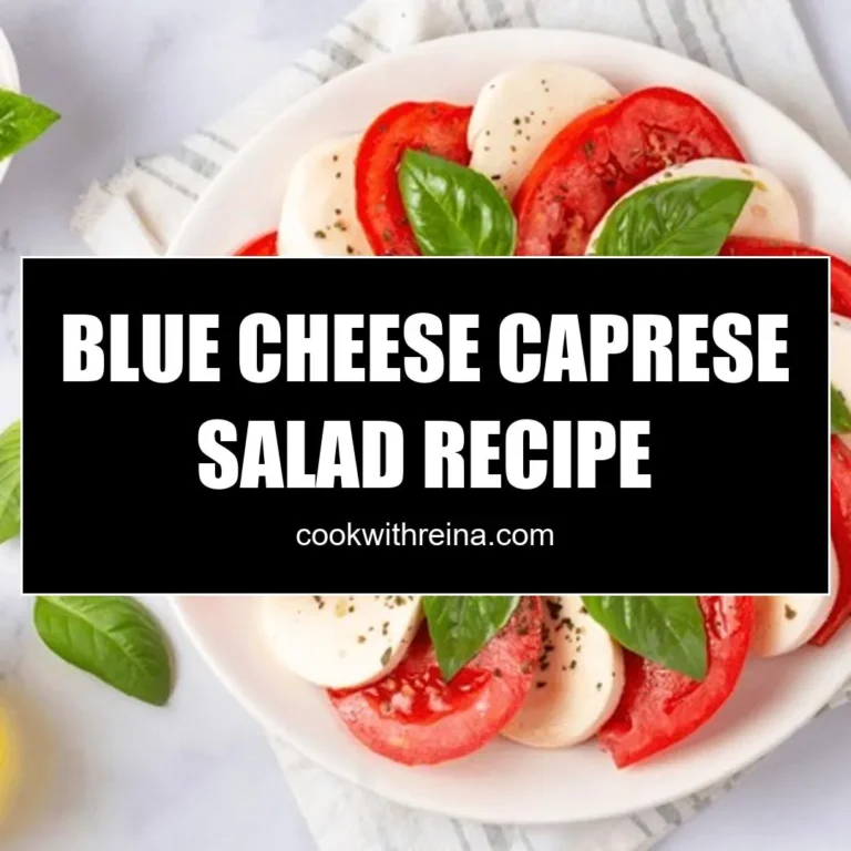 Blue Cheese Caprese Salad Recipe