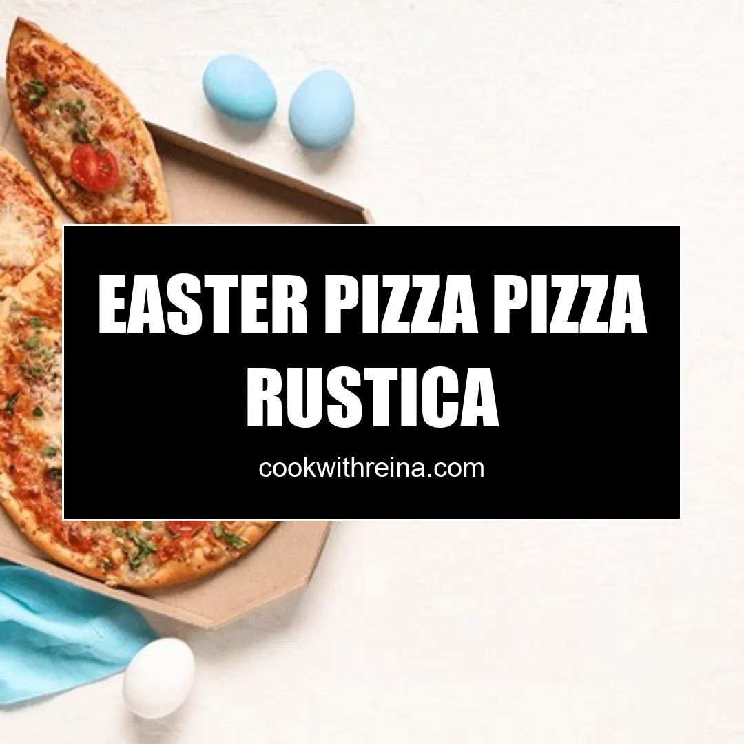 easter pizza pizza rustica