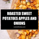 roasted sweet potatoes apples and onions
