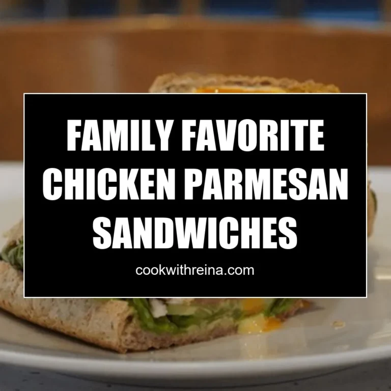 Family Favorite Chicken Parmesan Sandwiches