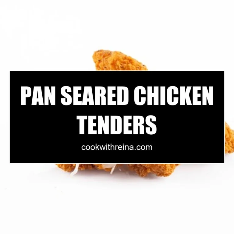 Pan Seared Chicken Tenders