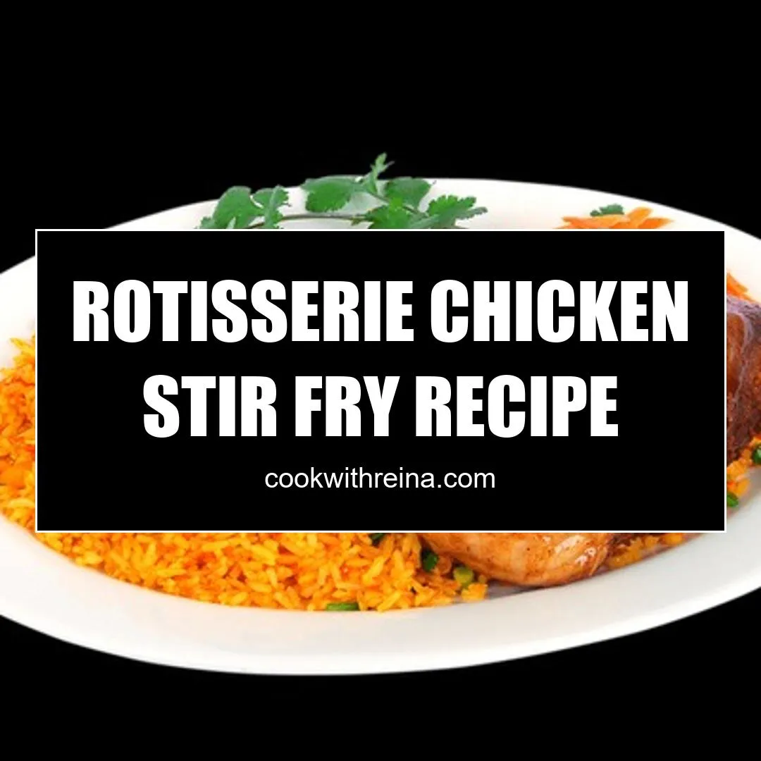 rotisserie chicken stir fry recipe