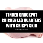 tender crockpot chicken leg quarters with crispy skin