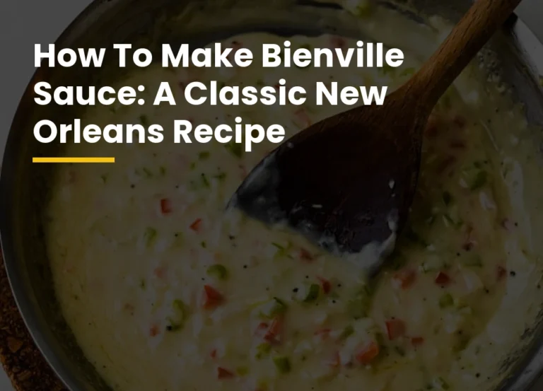 How To Make Bienville Sauce: A Classic New Orleans Recipe