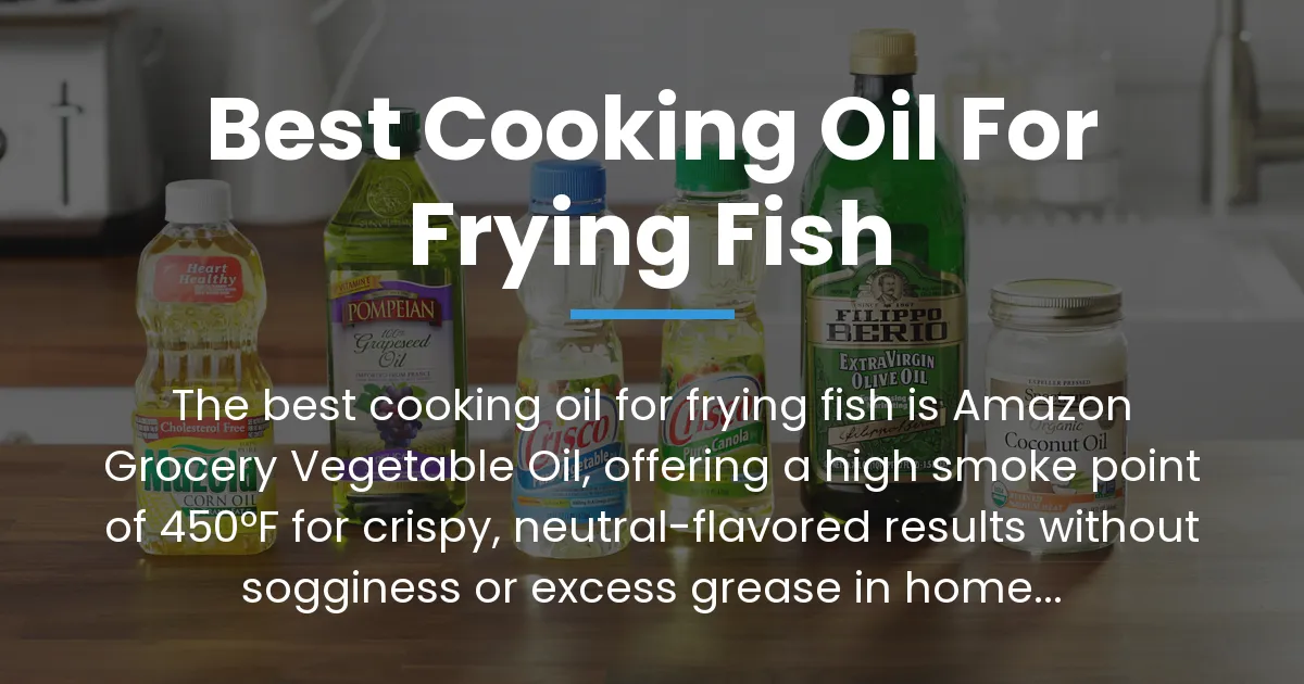 best cooking oil for frying fish