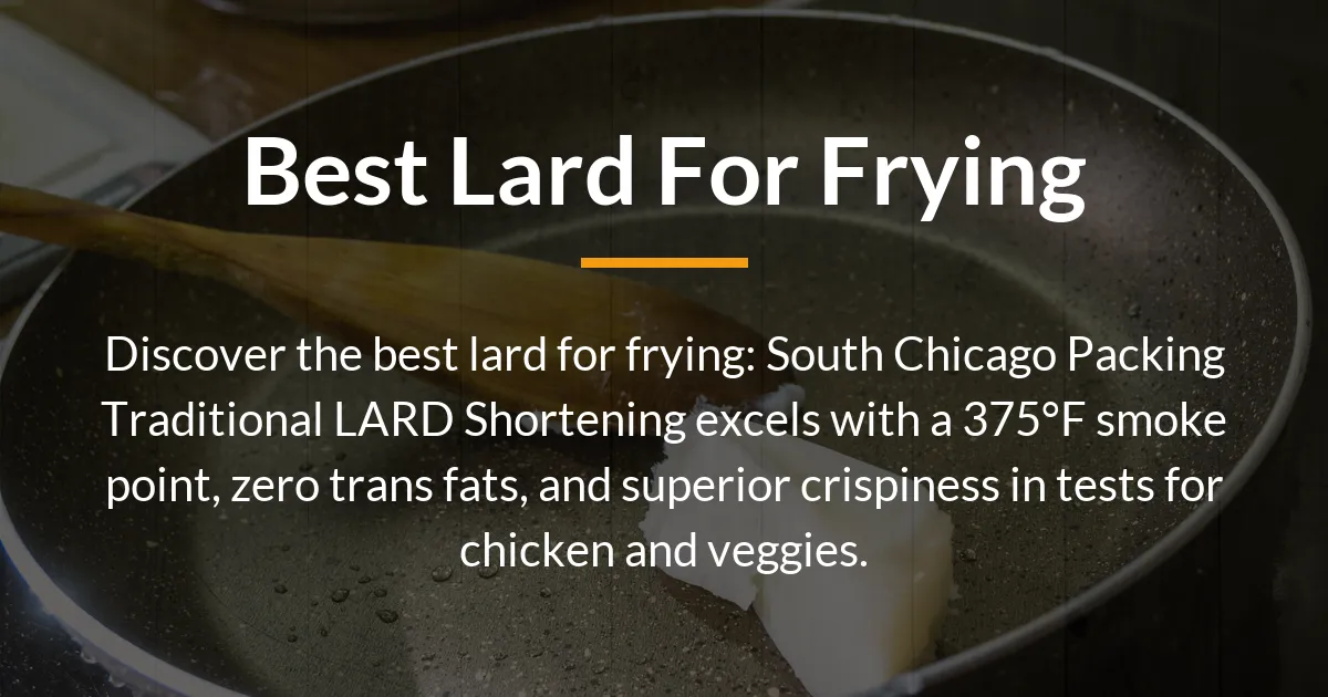 best lard for frying