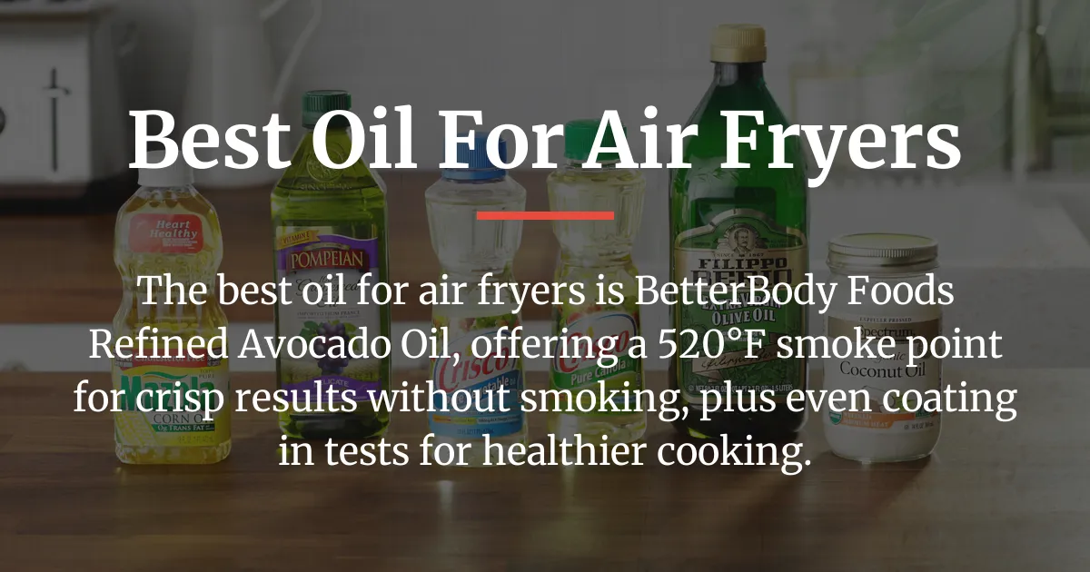 best oil for air fryers