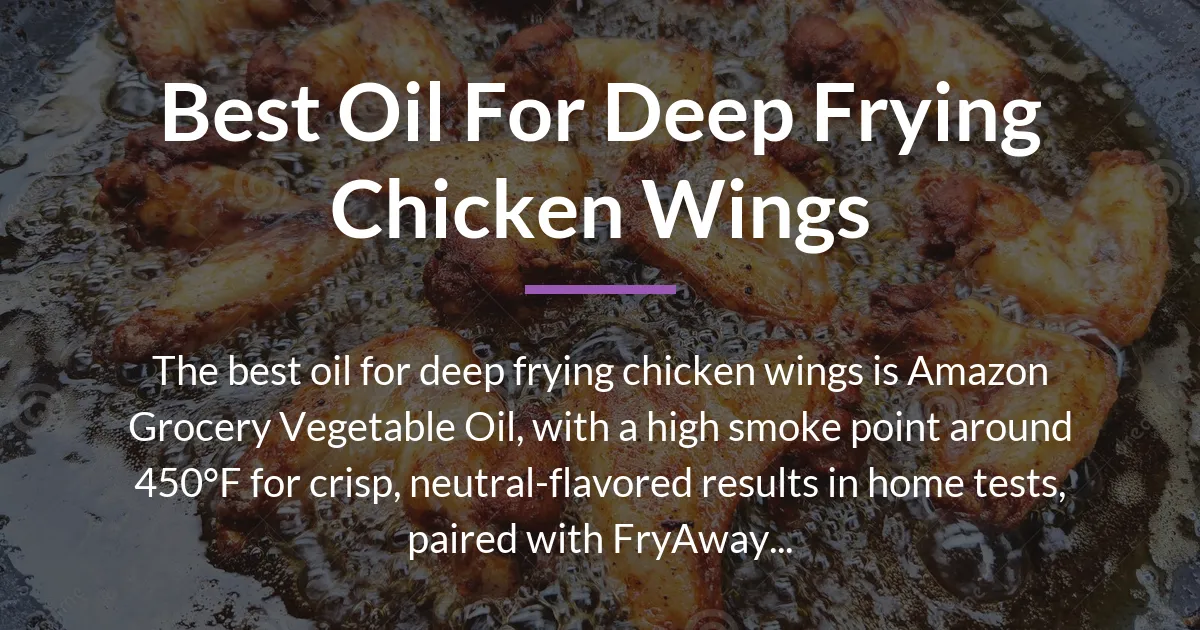 best oil for deep frying chicken wings