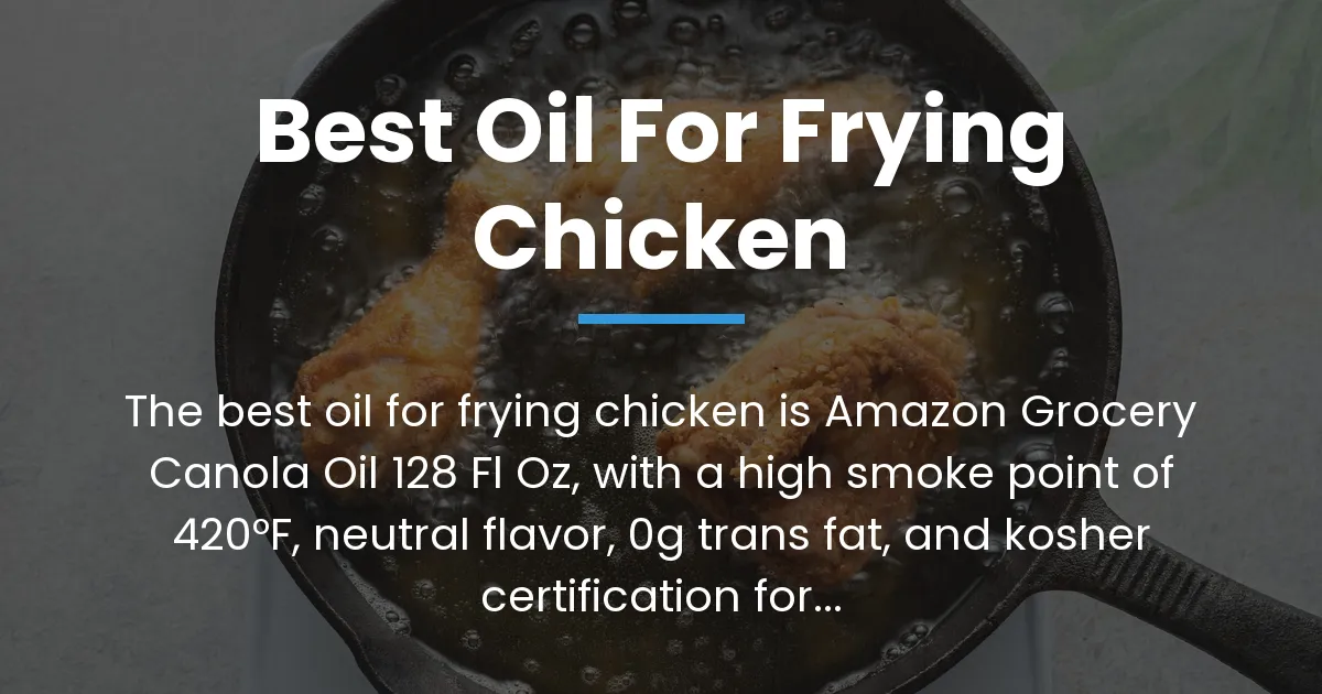 best oil for frying chicken