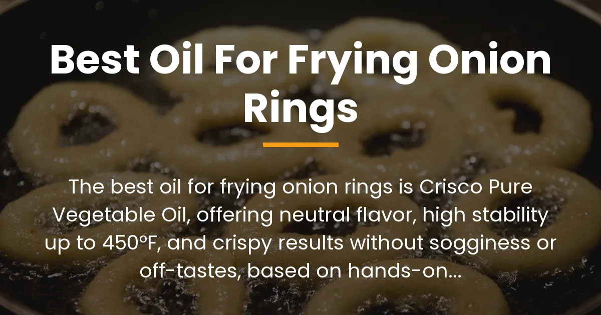 best oil for frying onion rings