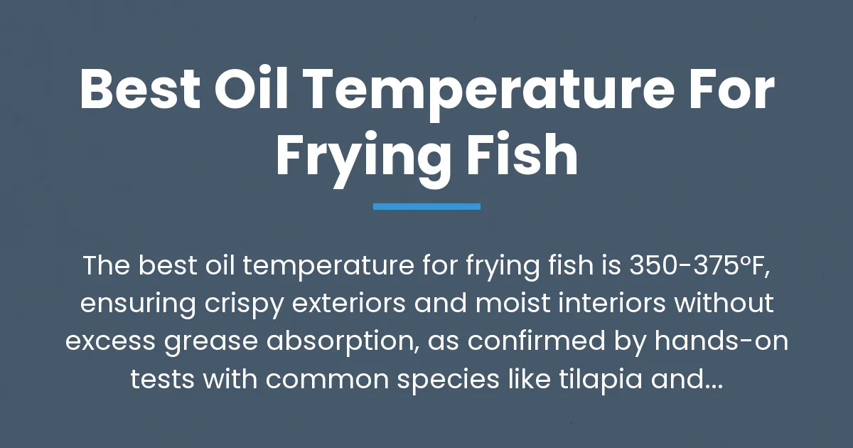 best oil temperature for frying fish