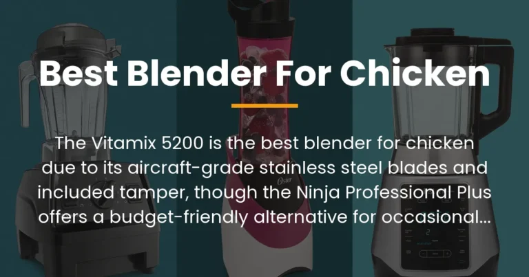 Best Blender for Chicken: Tested & Ranked