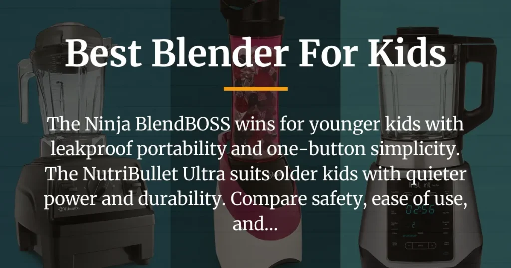 best blender for kids