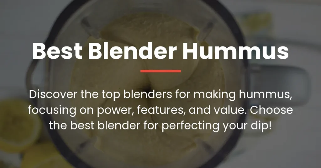 best blender hummus
