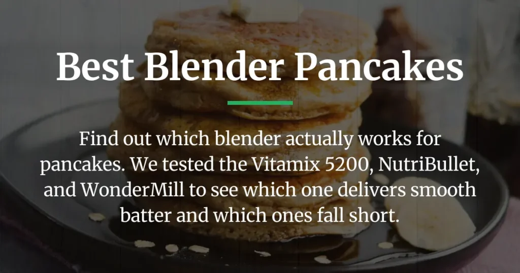 best blender pancakes