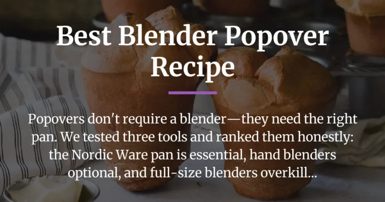 Best Blender for Popover Recipe: Do You Actually Need One?