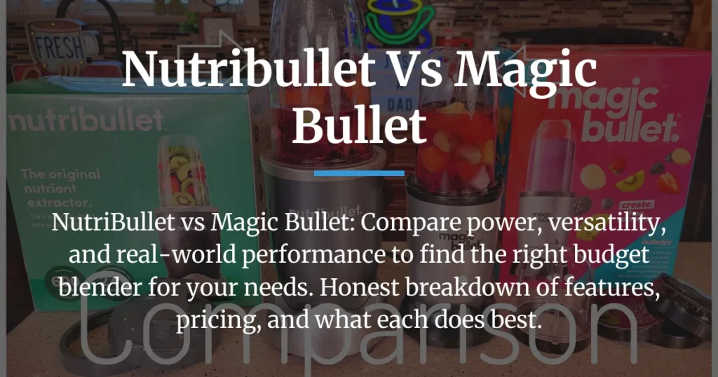 nutribullet vs magic bullet
