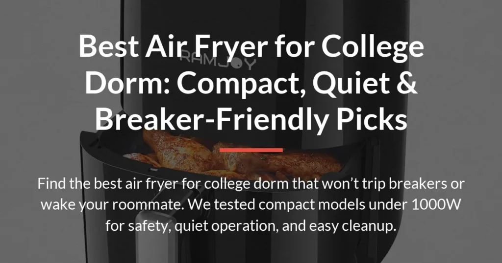 best air fryer for college dorm
