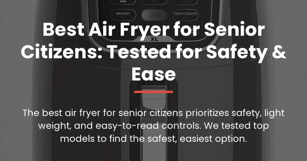 best air fryer for senior citizens