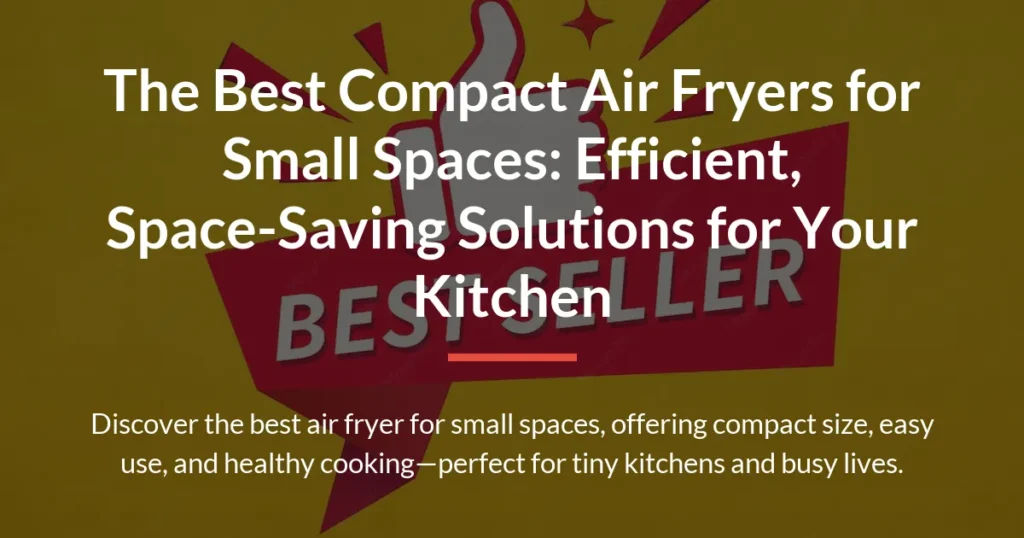 best air fryer for small spaces