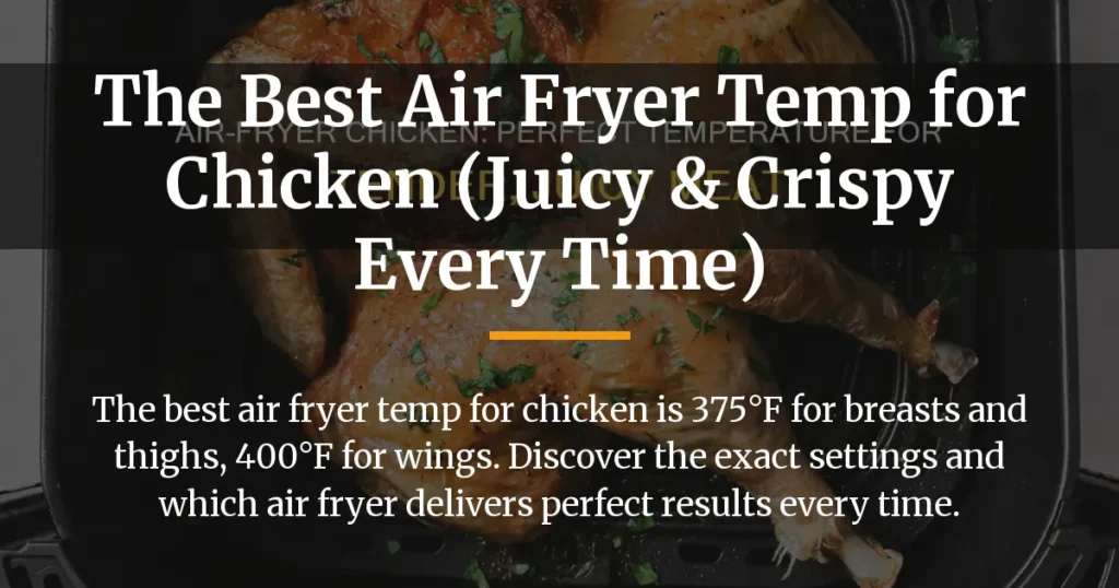 best air fryer temp for chicken