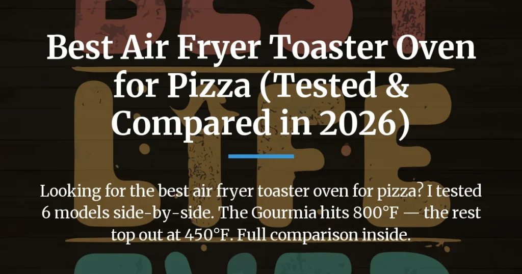 best air fryer toaster oven for pizza