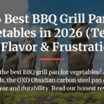 best bbq grill pan for vegetables