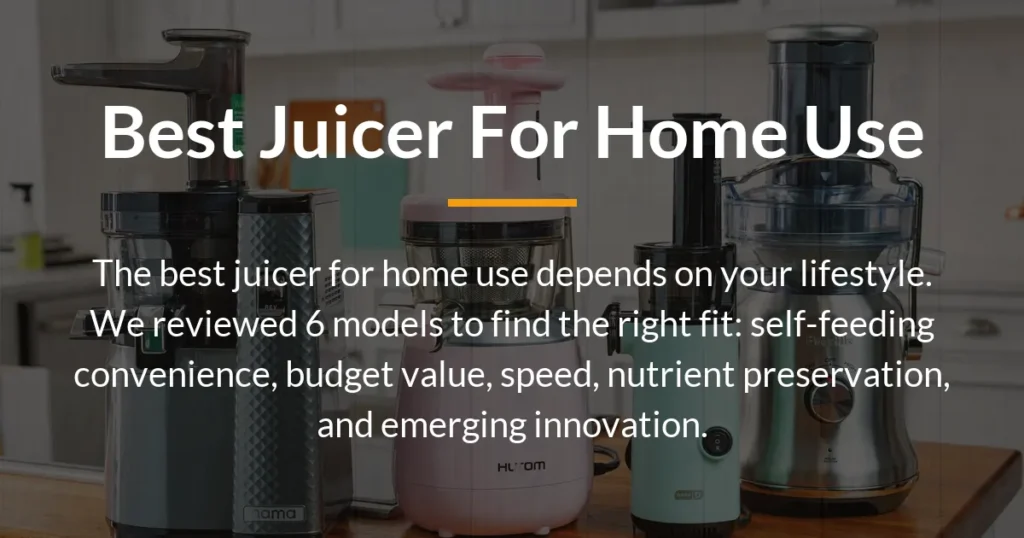 best juicer for home use