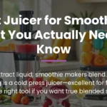 best juicer for smoothies