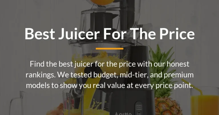 Best Juicer for the Price: Ranked by What You’ll Actually Use