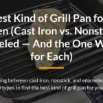 The Best Kind of Grill Pan for Your Kitchen (Cast Iron vs. Nonstick vs. Enameled — And the One Winner for Each)