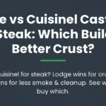 Lodge vs Cuisinel Cast Iron for Steak: Which Builds a Better Crust?