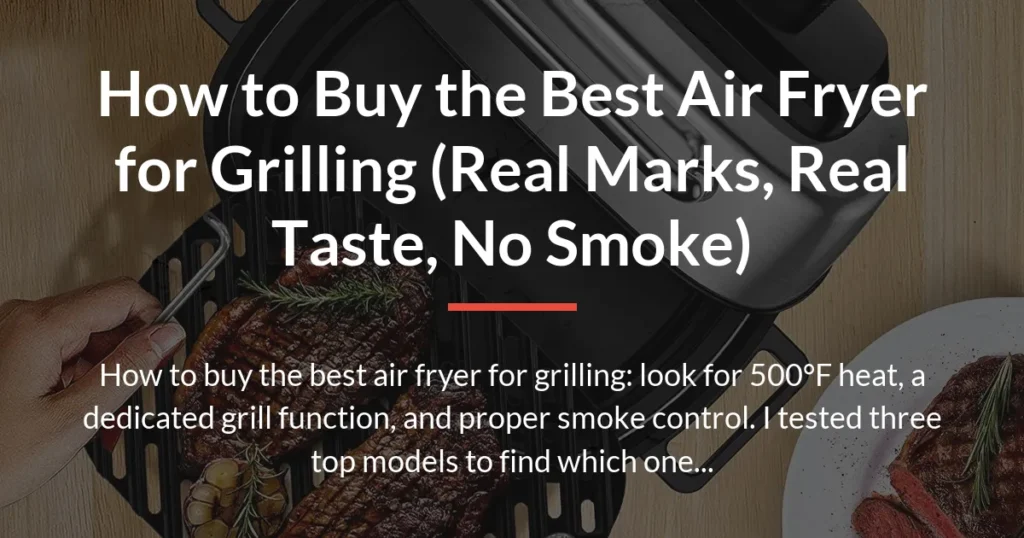 how to buy the best air fryer for grilling