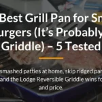 The Best Grill Pan for Smash Burgers (It’s Probably a Griddle) – 5 Tested