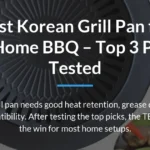 Best Korean Grill Pan for At-Home BBQ – Top 3 Picks Tested