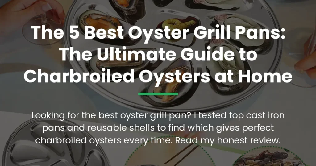 best oyster grill pan