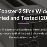 Best Toaster 2 Slice Wide Slot: 5 Tried and Tested (2026)