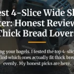 Best 4-Slice Wide Slot Toaster: Honest Reviews for Thick Bread Lovers