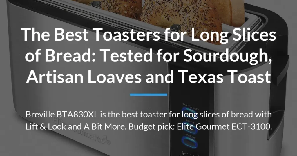 best toaster for long slices of bread