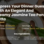 Impress your dinner guests with an elegant and creamy jasmine tea panna cotta