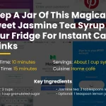 Keep a jar of this magical sweet jasmine tea syrup in your fridge for instant cafe drinks